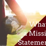 How to Develop and Write a Mission Statement