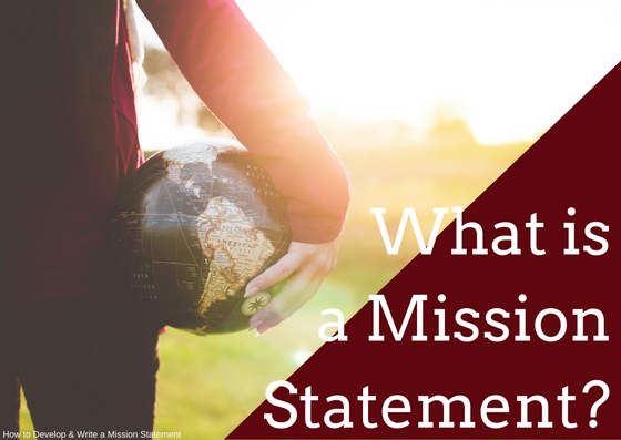 How to Develop and Write a Mission Statement
